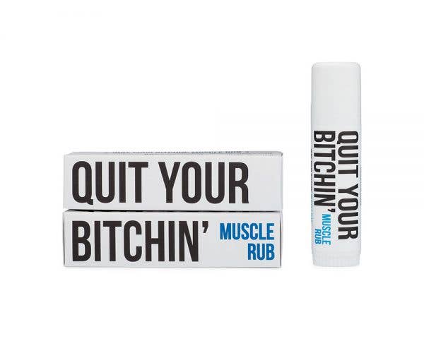 muscle rub quite your bitchin'